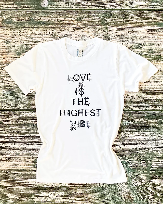 Sporty Accessories LOVE IS THE HIGHEST VIBE -  Bamboo & Organic Cotton Tee