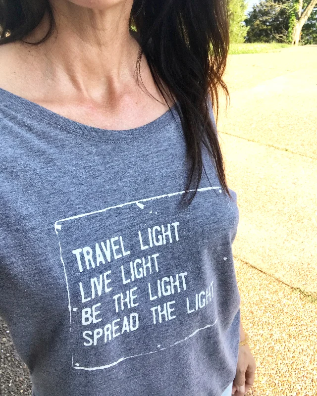 Comfortable Hoodies Travel Light, ...Spread The Light. Grey Wide Neck Tee